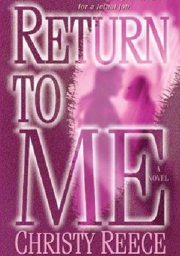 Okładka książki Return to Me Christy Reece