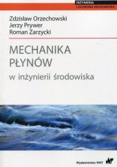 Okładka książki Mechanika płynów w inżynierii środowiska Zdzisław Orzechowski, Jerzy Prywer, Roman Zarzycki
