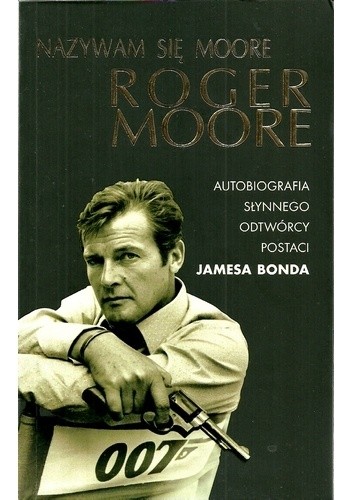 Nazywam się Moore, Roger Moore