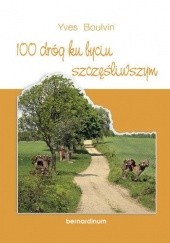 Okładka książki 100 dróg ku byciu szczęśliwym Yves Boulvin