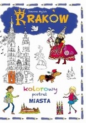 Okładka książki Kraków. Kolorowy portret miasta Joanna Myjak