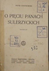Okładka książki O pięciu panach Suklerzyckich. Nowele Piotr Choynowski