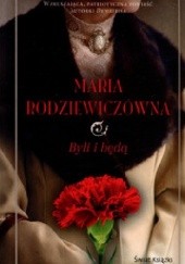 Okładka książki Byli i będą Maria Rodziewiczówna