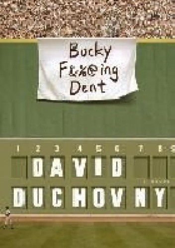 Okładka książki Bucky F*cking Dent David Duchovny