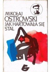 Okładka książki Jak hartowała się stal Mikołaj Ostrowski