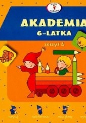 Okładka książki Akademia 6-latka Elżbieta Lekan