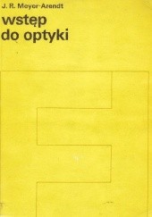Okładka książki Wstęp do optyki Jurgen R. Meyer-Arendt