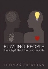 Okładka książki Puzzling People: The Labyrinth of the Psychopath Thomas Sheridan