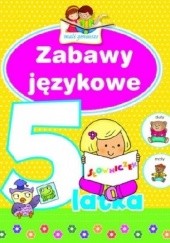 Okładka książki Zabawy językowe 5-latka. Mali geniusze Elżbieta Lekan