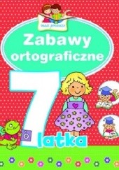 Okładka książki Zabawy ortograficzne 7-latka. Mali geniusze Elżbieta Lekan