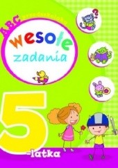 Okładka książki Wesołe zadania 5-latka. ABC przedszkolaka Elżbieta Lekan
