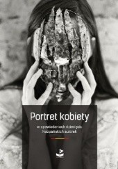 Okładka książki Portret kobiety W opowiadaniach dziesięciu hiszpańskich autorek praca zbiorowa