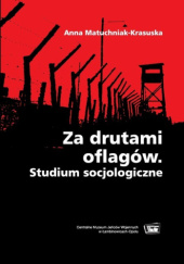 Okładka książki Za drutami oflagów. Studium socjologiczne Anna Matuchniak-Krasuska