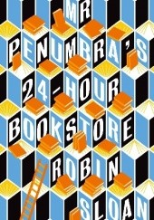 Okładka książki Mr. Penumbra's 24-Hour Bookstore Robin Sloan