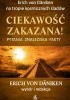 Okładka książki Ciekawość zakazana! Erich von Däniken
