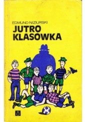 Okładka książki Jutro klasówka Edmund Niziurski