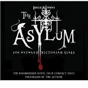 Okładka książki The Asylum for Wayward Victorian Girls (audiobook) Emilie Autumn