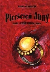 Okładka książki Pierścień Anny. Baśnie i legendy Cegłowa i okolic