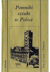 Okładka książki Pomniki sztuki w Polsce. Pomorze