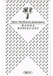 Okładka książki Ranna kobiecość Maria Pawlikowska-Jasnorzewska