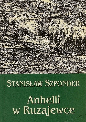 Okładka książki Anhelli w Ruzajewce Stanisław Szponder
