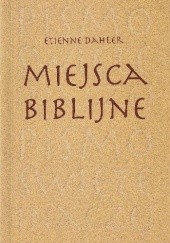 Okładka książki Miejsca biblijne Etienne Dahler
