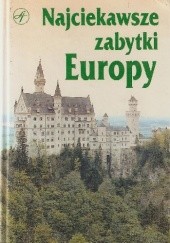 Okładka książki Najciekawsze zabytki Europy 