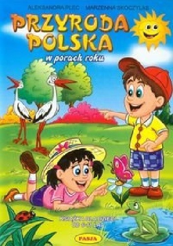 Okładka książki Przyroda polska w porach roku Aleksandra Plec, Marzenna Skoczylas