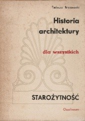 Okładka książki Historia architektury dla wszystkich. Starożytność