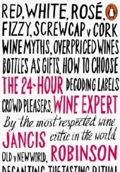 Okładka książki The 24-Hour Wine Expert Jancis Robinson