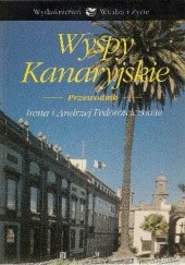 Okładka książki Wyspy Kanaryjskie. Przewodnik Andrzej Fedorowicz, Irena Fedorowicz