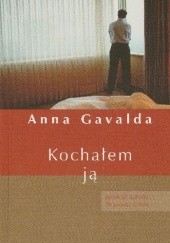 Okładka książki Kochałem ją Anna Gavalda