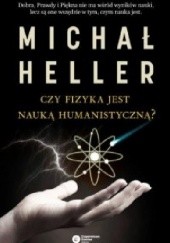 Okładka książki Czy fizyka jest nauką humanistyczną? Michał Heller