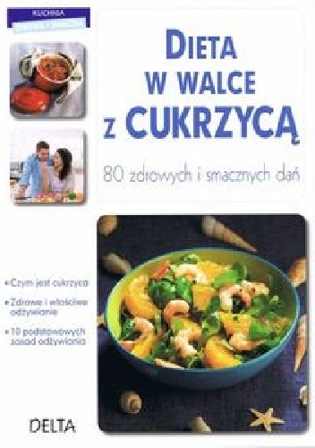 Okładka książki Dieta w walce z cukrzycą. 80 zdrowych i smacznych dań Philippe Chavanne