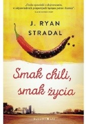 Okładka książki Smak chili, smak życia J. Ryan Stradal