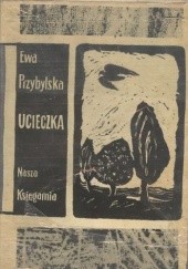Okładka książki Ucieczka Ewa Przybylska
