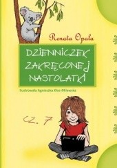 Okładka książki Dzienniczek zakręconej nastolatki cz. 7 Renata Opala