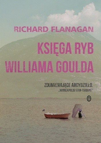 Okładka książki Księga ryb Williama Goulda Richard Flanagan