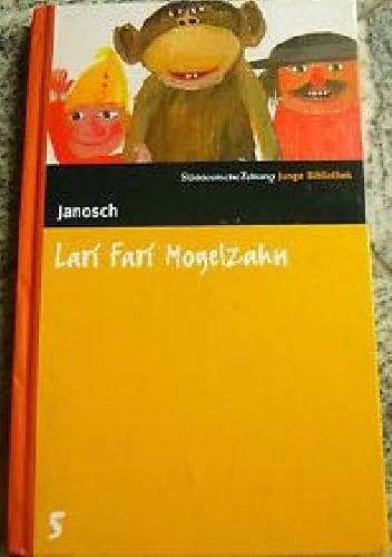 Okładka książki Lari Fari Mogelzahn. Abenteuer in der Spielzeugkiste Janosch