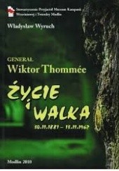 Okładka książki Generał Wiktor Thommée. Życie i walka