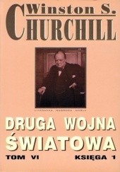 Okładka książki Druga wojna światowa. Tom VI. Księga 1 Winston Churchill