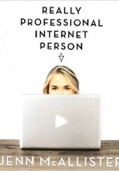 Okładka książki Really Professional Internet Person Jenn McAllister