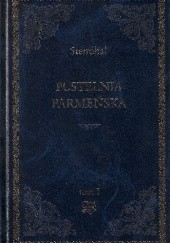 Okładka książki Pustelnia parmeńska. Tom I Stendhal