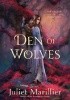Okładka książki Den of Wolves Juliet Marillier
