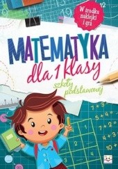 Okładka książki Matematyka dla 1 klasy szkoły podstawowej Agnieszka Bator