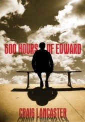 Okładka książki 600 Hours of Edward Craig Lancaster
