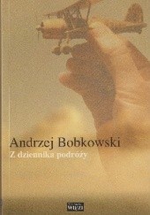 Okładka książki Z dziennika podróży Andrzej Bobkowski