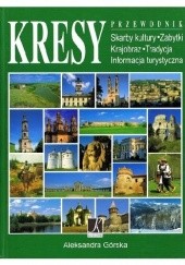 Okładka książki Kresy. Przewodnik Aleksandra Górska