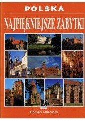 Okładka książki Polska. Najpiękniejsze zabytki Roman Marcinek
