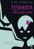 Okładka książki Tęsknota i przeznaczenie. Pierwsze kobiety na ośmiotysięcznikach. Dina Štěrbova